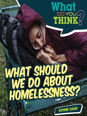 cover image of What Should We Do About Homelessness?